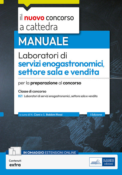 Laboratori di servizi enogastronomici, settore sala e vendita. Manuale per la preparazione al concorso a cattedra classe B21