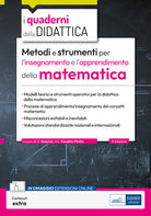 Metodi e strumenti per l'insegnamento e l'apprendimento della Matematica. Didattica della matematica per i docenti delle scuole secondarie