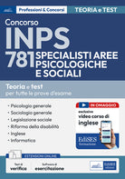 Concorso INPS 781 specialisti aree psicologiche e sociali. Teoria e test per tutte le prove d'esame