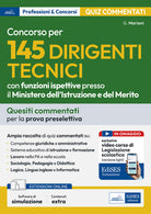 Concorso per 145 Dirigenti Tecnici presso il Ministero dell'Istruzione e del Merito - Test commentati. Quesiti commentati per la prova preselettiva