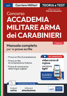 Concorso Accademia Militare Arma dei Carabinieri. Manuale completo per le prove scritte