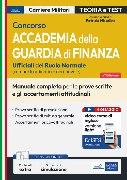 Concorso Accademia della Guardia di Finanza. Manuale completo per le prove scritte e gli accertamenti attitudinali