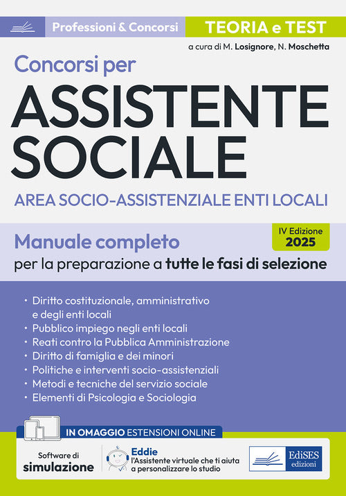Concorsi per assistente sociale. Area socio-assistenziale enti locali. Manuale completo per la preparazione a tutte le fasi di selezione