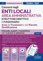 Istruttore direttivo e funzionari. Area amministrativa EELL. Manuale, test di verifica e modulistica per i concorsi negli enti locali