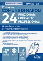 Concorso Comune di Napoli 24 funzionari educatori professionali: manuale per la prova scritta