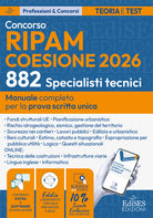 Concorso RIPAM Coesione 2026. 882 Specialisti tecnici. Manuale per la prova scritta unica