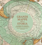 Grandi mappe della storia. La storia dell'umanit attraverso la cartografia