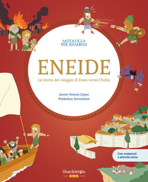 Eneide. La storia del viaggio di Enea verso l’Italia. Con contenuti e attività extra