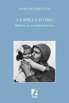 Cover of spilla d'oro. Memorie da un secolo sterminato