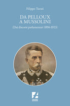 Da Pelloux a Mussolini. (Dai Discorsi parlamentari 1896-1923)