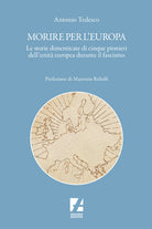 Morire per l'Europa. Storie di lotta e libert