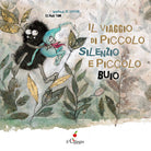 Il viaggio di Piccolo Silenzio e Piccolo Buio