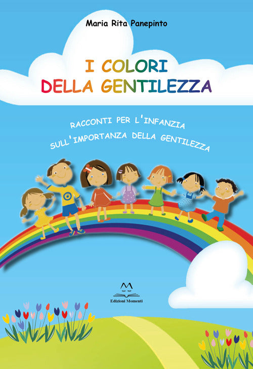 Cover of colori della gentilezza. racconti per l'infanzia sull'importanza della gentilezza
