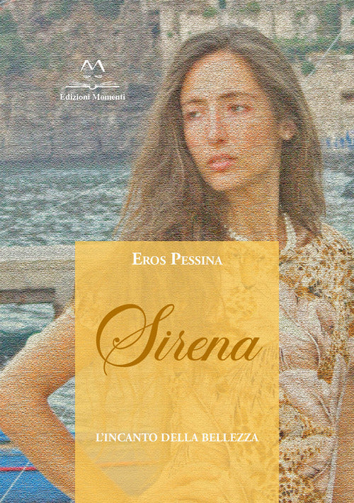 Sirena. L'incanto della bellezza