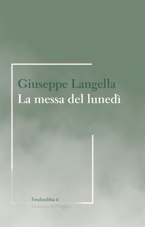 La messa del lunedì