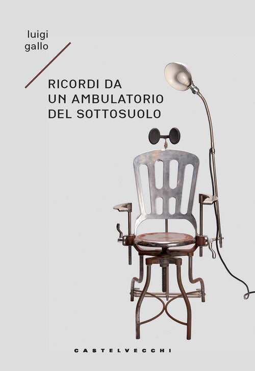 Cover of Ricordi di un ambulatorio del sottosuolo. Memoir immaginario