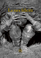 La rara felicit. Ungaretti in trincea