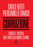 Corruzione. Societ e politica dallItalia alla Nuova Zelanda