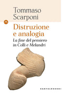 Distruzione e analogia. La fine del pensiero in Colli e Melandri