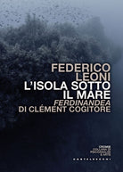 L'isola sotto il mare. Ferdinandea di Clément Cogitore