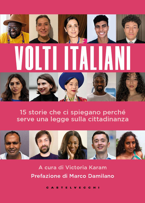 Volti italiani. 15 storie che ci spiegano perché serve una legge sulla cittadinanza