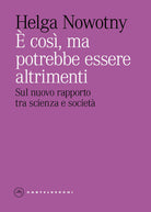 È così, ma potrebbe essere altrimenti. Sul nuovo rapporto tra scienza e società