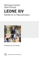 Leone XIV. Ritratto di un Papa peruviano
