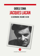 Jacques Lacan. Il dizionario. Vol. 1: A-M