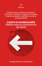 Contro la condizionalit. Riaffermare la cittadinanza dei diritti