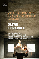 Oltre le parole. Informazione e disinformazione nelle pratiche discorsive della contemporaneit