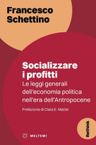 Socializzare i profitti. Le leggi generali delleconomia politica nellera dellAntropocene