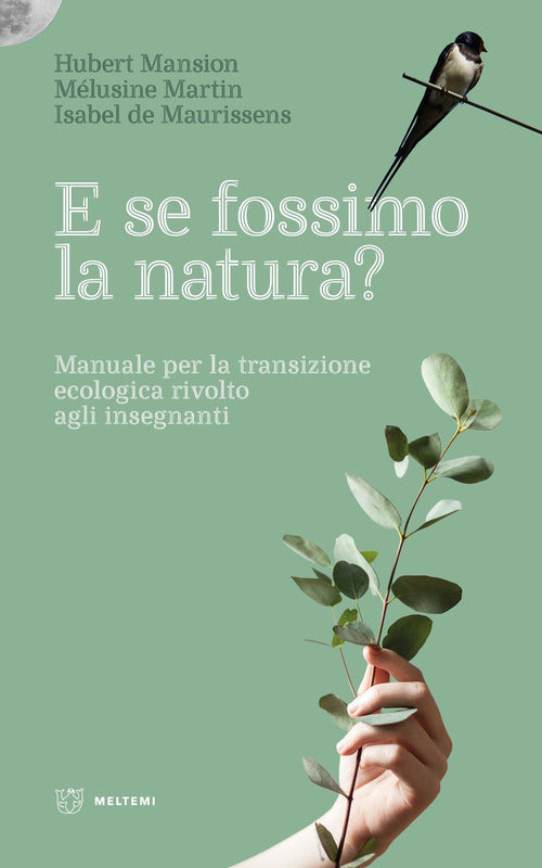 E se fossimo natura? Manuale per la transizione ecologica rivolto agli insegnanti