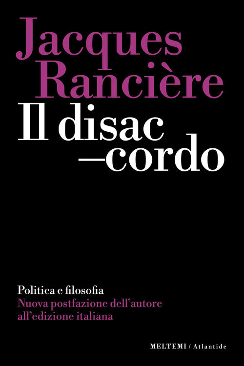 Il disaccordo. Politica e filosofia