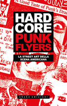 Hardcore punk flyers. La street art della scena americana