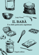 Il bab. Il re della pasticceria napoletana