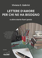 Lettere damore per chi ne ha bisogno. E altre storie fuori posto