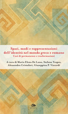 Spazi, modi e rappresentazioni dell’identità nel mondo greco e romano. Casi di permanenze e trasformazioni