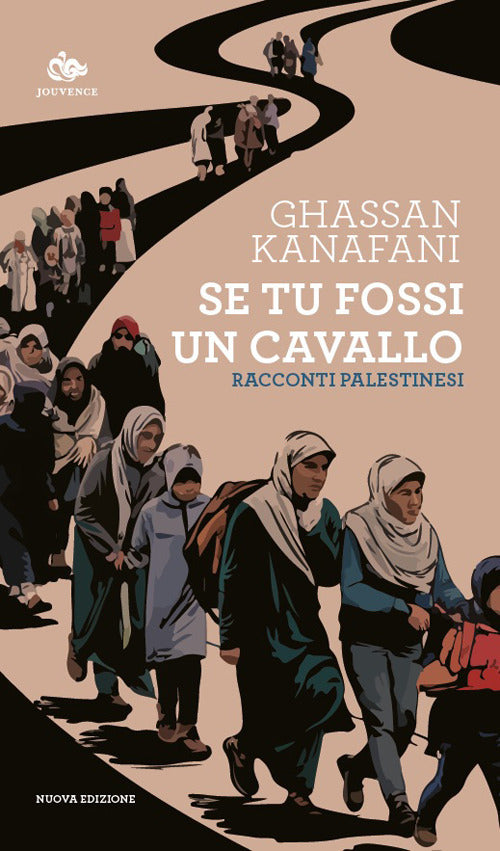 Se tu fossi un cavallo. Racconti palestinesi