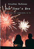New Year's Eve. 365 giorni per innamorarmi di te