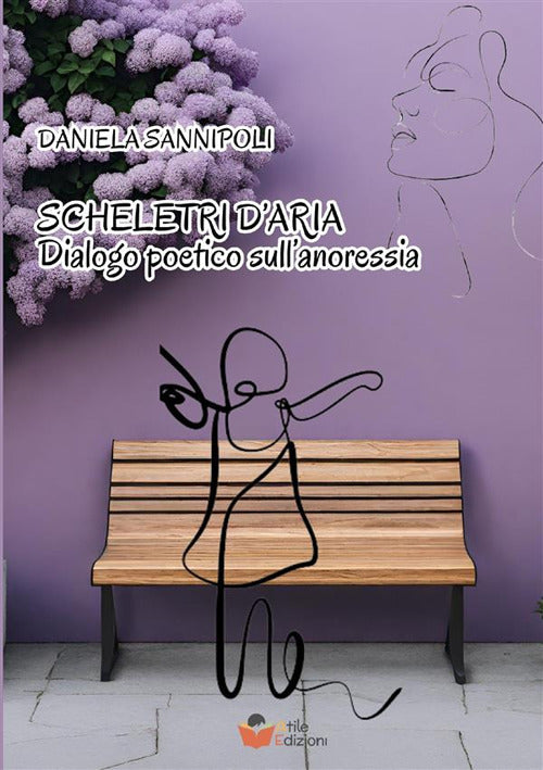 Scheletri d'aria. Dialogo poetico sullanoressia