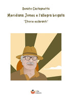 Meridiana Jones e l'allegra brigata. Storie esilaranti