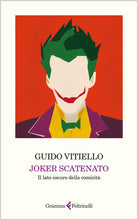 Joker scatenato. Il lato oscuro della comicit