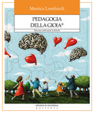 Pedagogia della gioia. Educare coltivando la felicit
