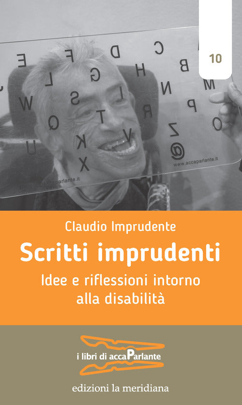 Scritti imprudenti. Idee e riflessioni intorno alla disabilit