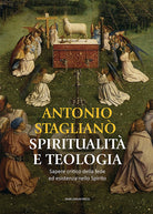 Spiritualit e teologia. Sapere critico della fede ed esistenza nello Spirito