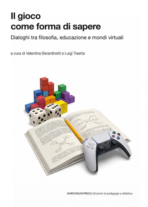 Il gioco come forma di sapere. Dialoghi tra filosofia, educazione e mondi virtuali