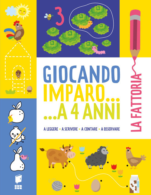 La fattoria. Giocando imparo... a 4 anni