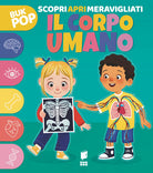 Il corpo umano. Scopri apri meravigliati