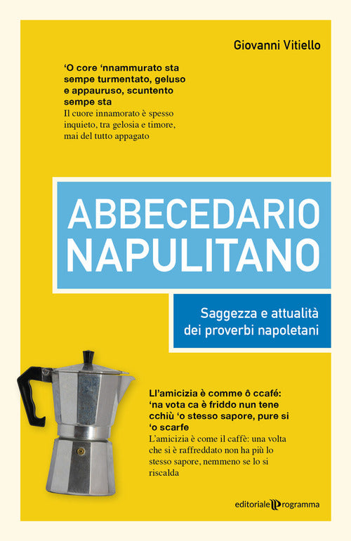 Abbecedario napulitano. Saggezza e attualit dei proverbi napoletani
