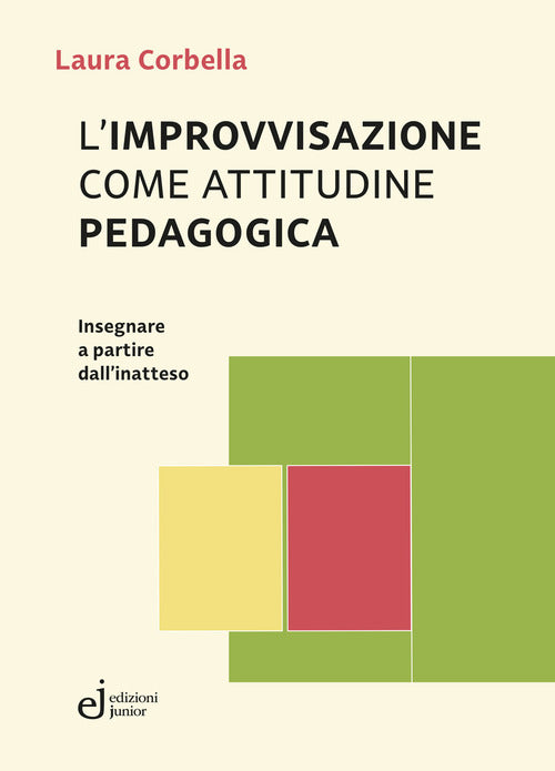 L'improvvisazione come attitudine pedagogica. Insegnare a partire dall'inatteso